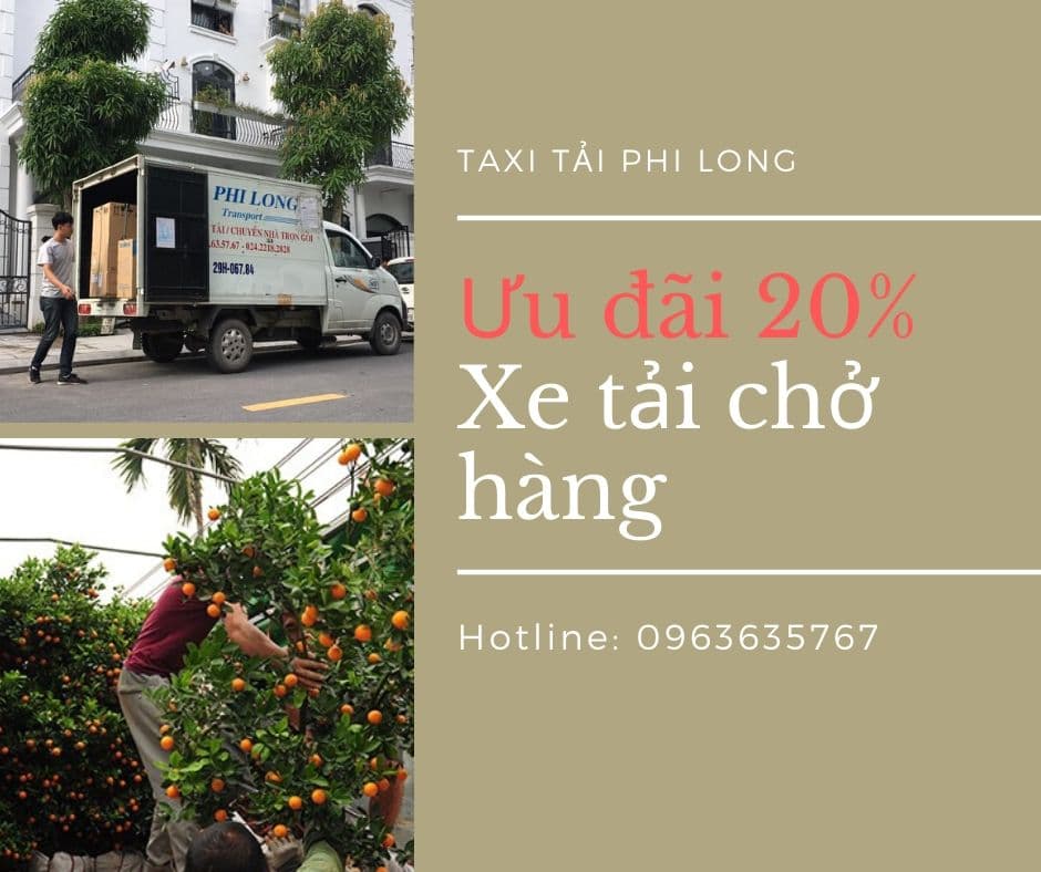 Dịch vụ xe tải chở hàng giảm giá 20 %Phi Long phố Khúc Hạo